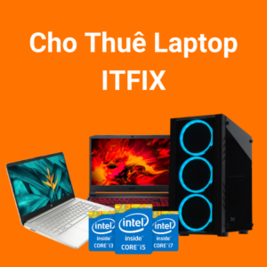 Cho Thuê Laptop ITFIX