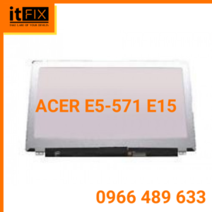 Cảm ứng & Màn hình ACER E5-571 E15 itfix.vn