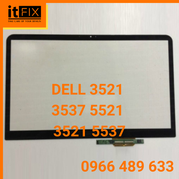 Cảm ứng & Màn hình DELL 3521 3537 5521 3521 5537(nguyên bệ) itfix.vn Cảm ứng & Màn hình DELL 3521 3537 5521 3521 5537(nguyên bệ) itfix.vn