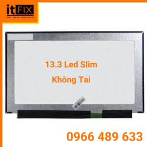 Lcd 13.3 Led Slim Không Tai itfix.vn