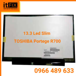 Lcd 13.3 Led Slim TOSHIBA Portege R700 itfix.vn
