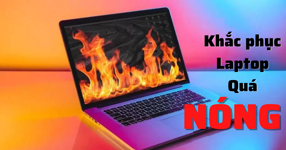 giảm nhiệt độ cho máy tính bị nóng